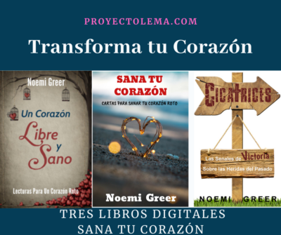 SANA TU CORAZÓN, UN CORAZÓN LIBRE Y SANO, CICATRICES